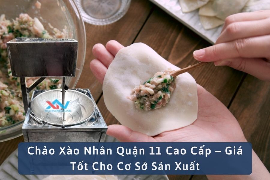 Chảo Xào Nhân Quận 11 Cao Cấp – Giá Tốt Cho Cơ Sở Sản Xuất