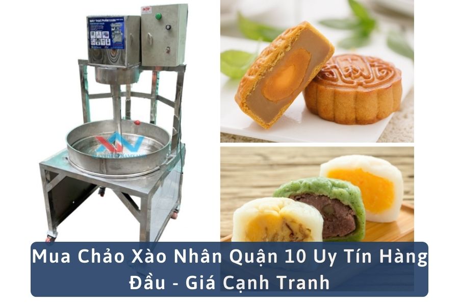 Mua Chảo Xào Nhân Quận 10 Uy Tín Hàng Đầu - Giá Cạnh Tranh