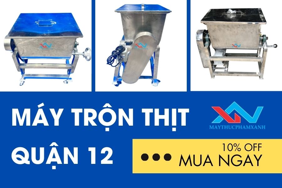 #Kinh Nghiệm Mua Máy Trộn Thịt Quận 12 Chuẩn Nhất