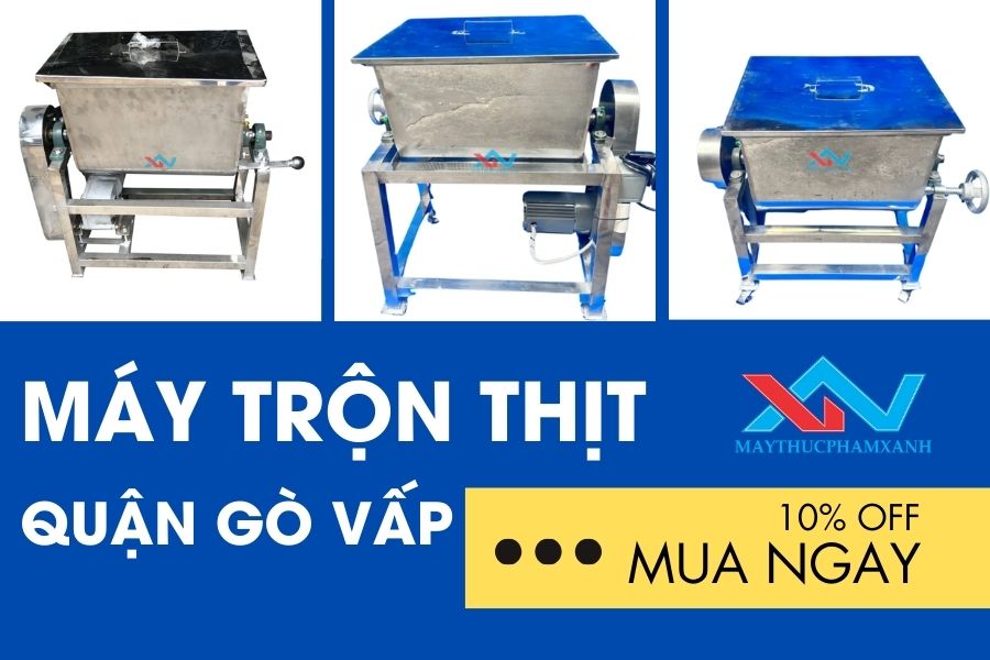 #Máy Trộn Thịt Quận Gò Vấp Chính Hãng Chất Lượng Cao