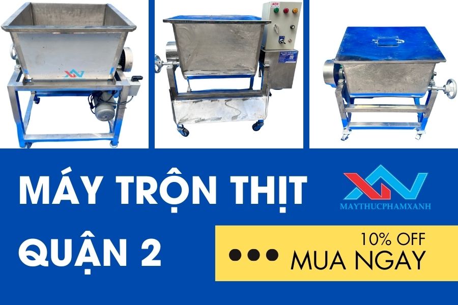 #Mua Máy Trộn Thịt Quận 2 Chính Hãng Chất Lượng Cao
